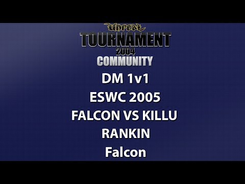 UT2004 DM 1v1 - ESWC 2005 - Falcon vs kiLLu - Rankin - Falcon