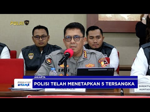 POLRI TETAPKAN 6 TERSANGKA KORUPSI PEMBIAYAAN LEMBAGA EKSPOR INDONESIA