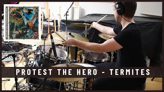 Protest the Hero - Termites - Drum Cover by Julien Bigras