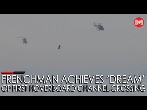 Frenchman achieves 'dream' of first hoverboard Channel crossing