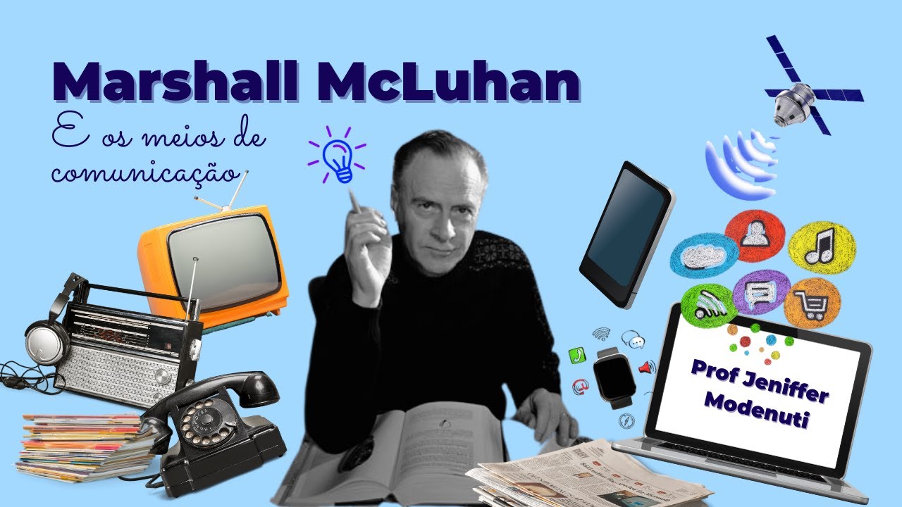Meios de Comunicação como Extensão do Homem - Marshall McLuhan