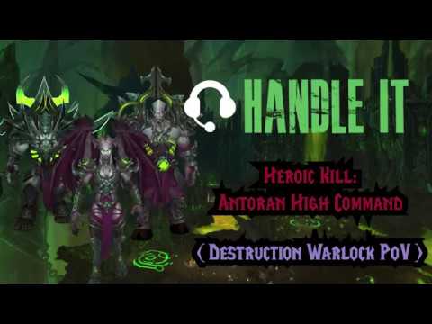 Heroic Antoran High Command Kill (Handle It)