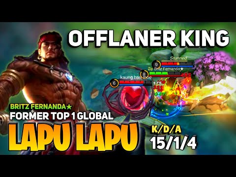 15 KILL, OFFLANER KING ! [ Former Top 1 Global Lapu Lapu ] By Britz Fernanda★ - Mobile Legends