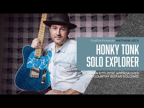 🎸 Matthew Lee Guitar Lessons - Honky Tonk Solo Explorer - Intro - TrueFire