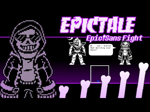 EpicTale - Epic!Sans Fight | UNDERTALE Fangame | Hel's Take