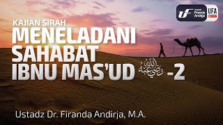 Download lagu Meneladani Sahabat Ibnu Mas'ud Radhiyallahu 'Anhu #2 - Ustadz Dr. Firanda Andirja, M.A. mp3