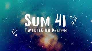 🇨🇦 Sum 41 - Twisted By Design