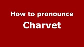 How to pronounce Charvet