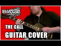 Killswitch Engage - "The Call" Guitar Cover [Guitar tab included] (Disarm The Descent) LTD EC1000