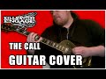 Killswitch Engage - "The Call" Guitar Cover [Guitar ...