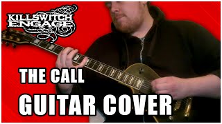 Killswitch Engage - "The Call" Guitar Cover [Guitar tab included] (Disarm The Descent) LTD EC1000