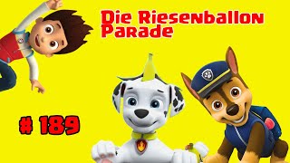 Paw Patrol | Die Riesenballon Parade | # 189