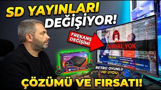 SD Yayınlar Değişiyor! Yeni Uydu Almadan Bu Fırsatı Kaçırmayın