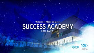 Atomy Singapore | Success Academy 23.04.2022