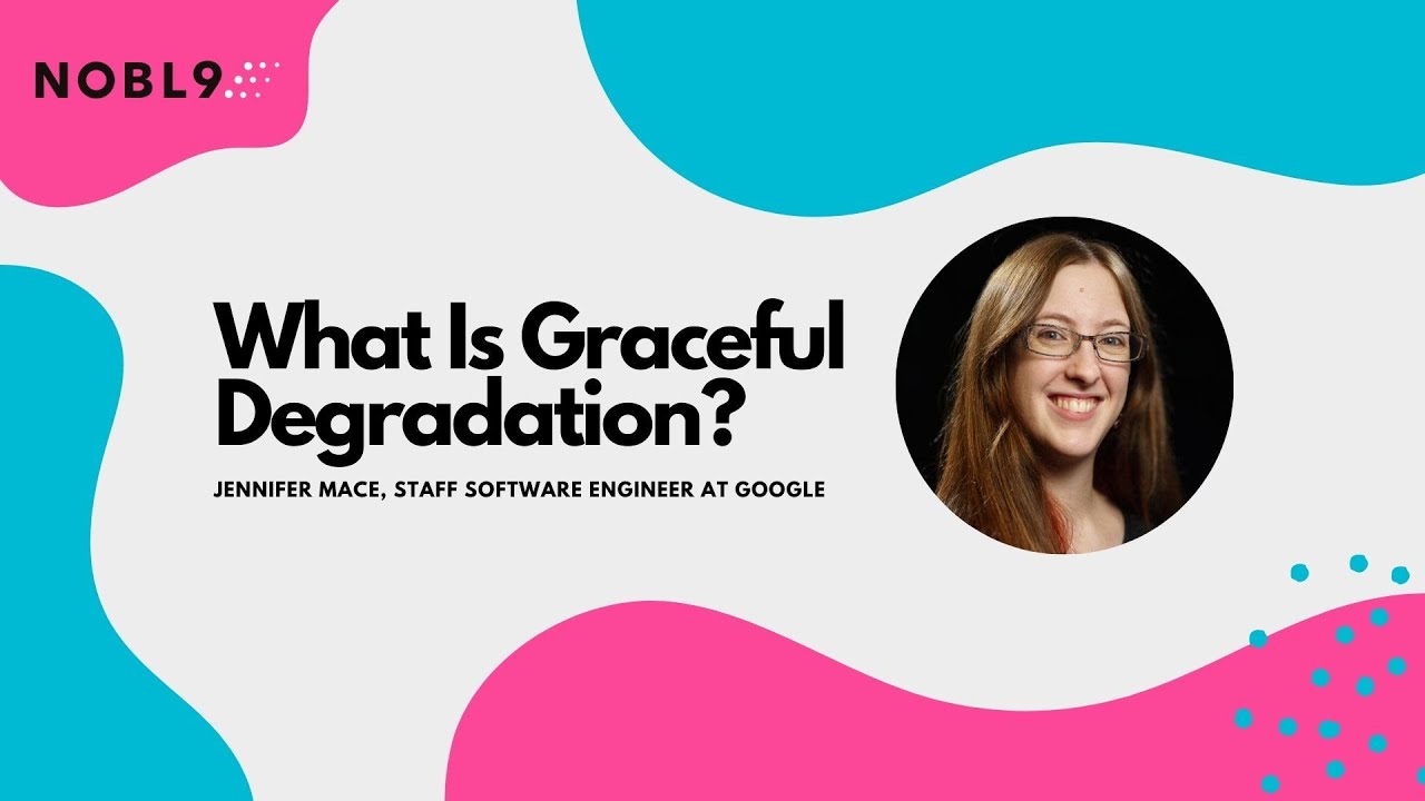 Graceful Degradation and SLOs: What is Graceful Degradation? Jennifer Mace of Google Explains.