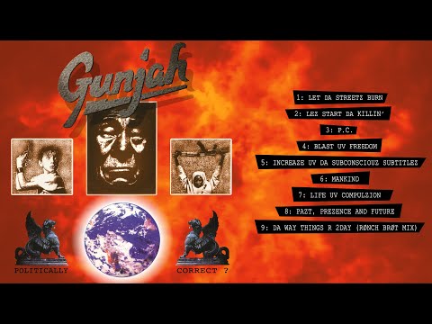 Gunjah - Politically Correct? (1995) (FLAC) (Download in description)