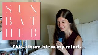 My First Time Listening to Sunbather by Deafheaven | My Reaction