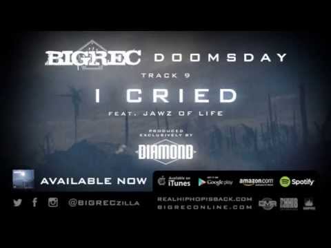 BIGREC - "I Cried" (featuring Jawz Of Life) (produced by DIAMOND D)