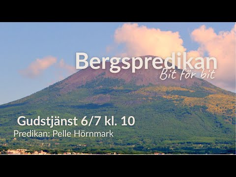 Bergspredikan del 2 | Pelle Hörnmark | 6 Juli