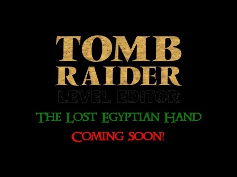 My TRLE - The Lost Egyptian Hand - Trailer