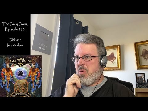 Classical Composer Reacts to Oblivion (Mastodon) | The Daily Doug (Episode 260)
