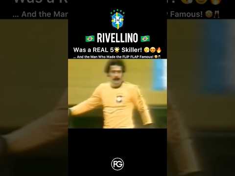 Rivellino Was a REAL 5🌟 Skiller! 🔥