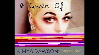 MY COVER OF: &quot;Being Cool&quot; by Kimya Dawson