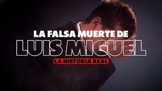 LA FALSA MU3RTE DE LUIS MIGUEL EN 1994 / LA HISTORIA VERDADERA