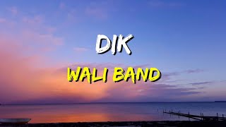 Download lagu Wali Band - Dik (Lirik) mp3