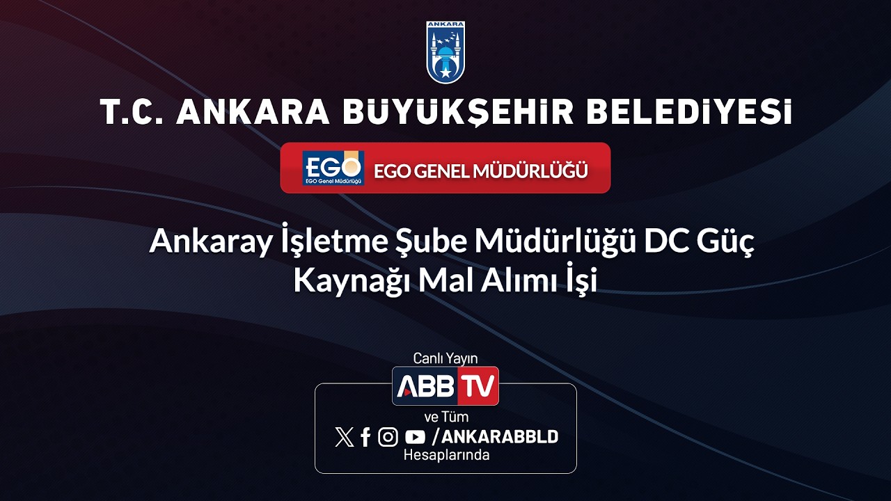 EGO GENEL MÜDÜRLÜĞÜ - Ankaray İşletme Şube Müdürlüğü DC Güç Kaynağı Mal Alımı İşi