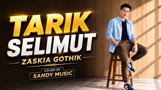 Download lagu TARIK SELIMUT - ZASKIA GOTHIK || DANGDUT POP MODERN BY SANDY MUSIC mp3 Download lagu TARIK SELIMUT - ZASKIA GOTHIK || DANGDUT POP MODERN BY SANDY MUSIC mp3