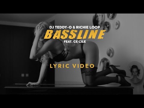 DJ TEDDY-O & RICHIE LOOP feat. CE'CILE - "BASSLINE" (LYRIC VIDEO)