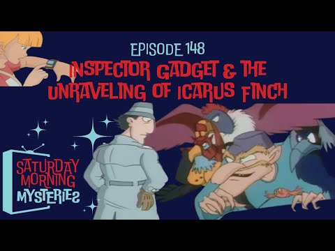 148: Inspector Gadget & the Unraveling of Icarus Finch