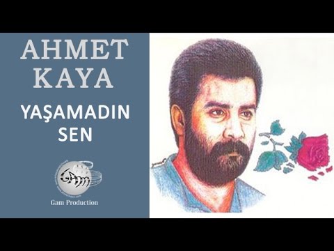 Yaşamadın Sen - Ahmet Kaya