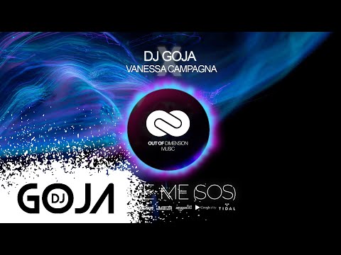Dj Goja x Vanessa Campagna - Save Me (SOS) | [Official Single]