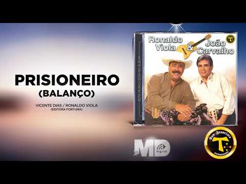 Ronaldo Viola e João Carvalho   Prisioneiro Balanço