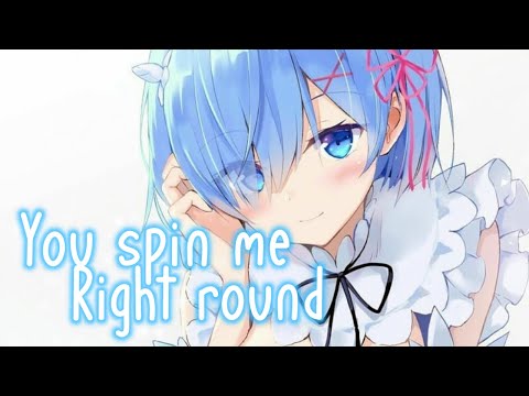 Nightcore ↬ You spin me right round (Remix) (lyrics)