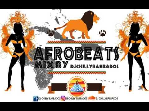 AFROBEATS MIX BY DJ CHILLY BARBADOS
