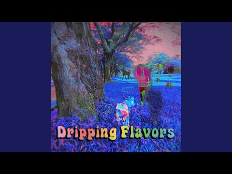 Dripping Flavors