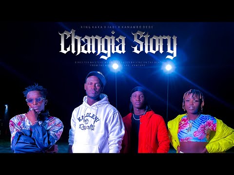 CHANGIA STORY - KING KAKA, JADI, KANAMBO DEDE (Soundtrack To The Kamtupe Movie)