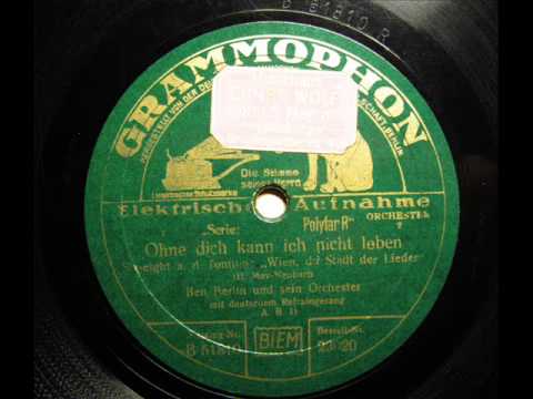 Ohne dich kann ich nicht leben - Ben Berlin Orch., 1930