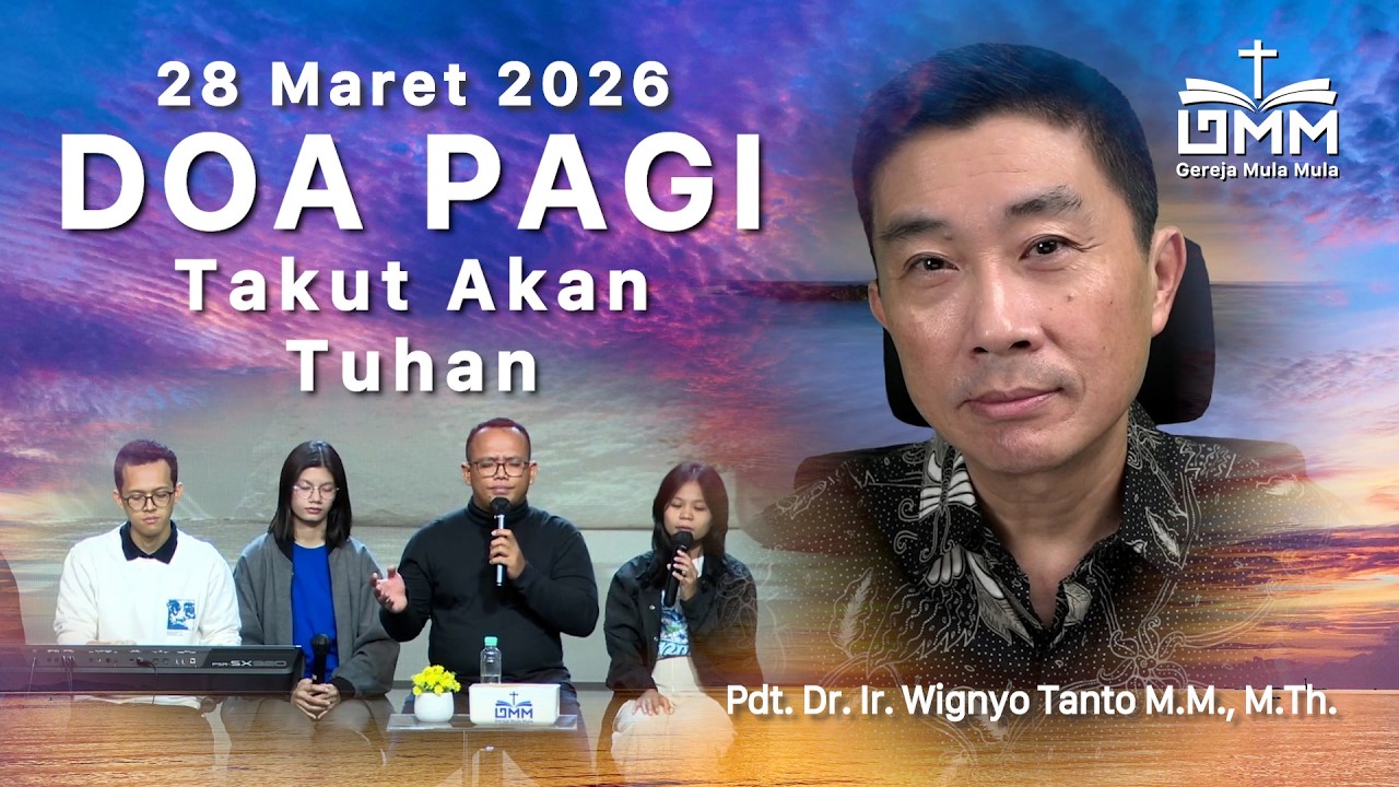 DOA PAGI | Takut Akan Tuhan – 28 Maret 2026 | Ps. Wignyo Tanto