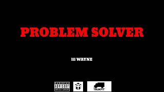 Lil Wayne - Problem solver