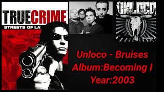 True Crime Streets Of LA Soundtrack:Unloco - Bruises