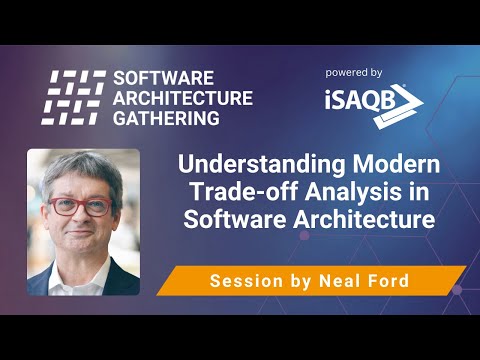 Understanding Modern Trade-off Analysis in Software Architecture | Neal Ford