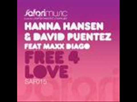 Hanna Hansen & David Puentez feat. Maxx Diago - Free 4 Love(The Whiteliners Mix)