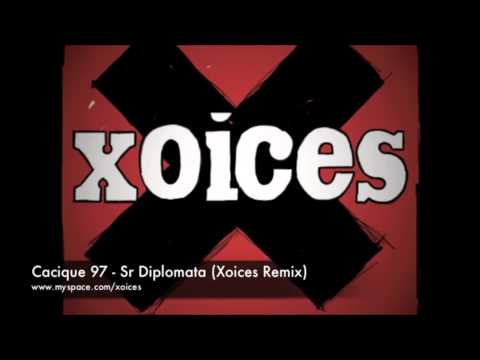Cacique 97 - Sr Diplomata (Xoices Remixtura - Remastered) FREE DOWNLOAD