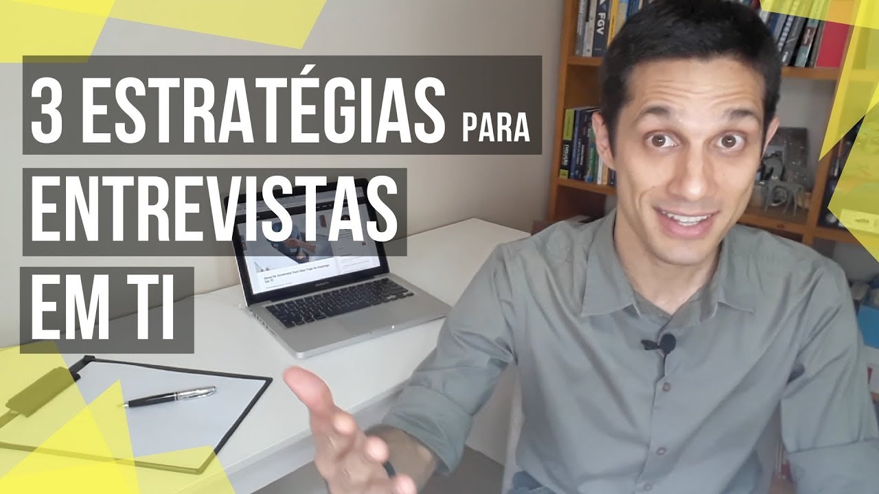 3 Estratégias Para Entrevistas Em TI | Eric Fer