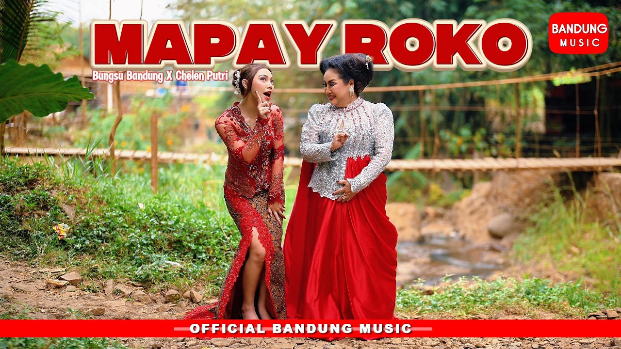 MAPAY ROKO - BUNGSU BANDUNG X CHELEN PUTRI [Official BM]