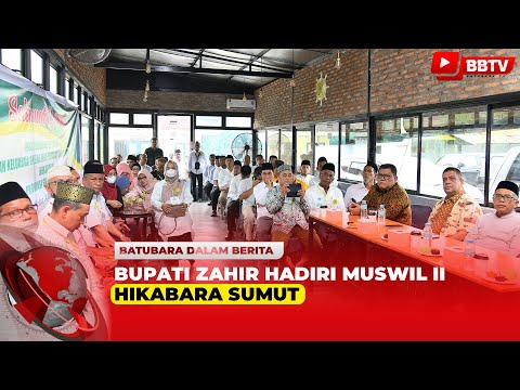 BUPATI ZAHIR HADIRI MUSWIL II HIKABARA SUMUT